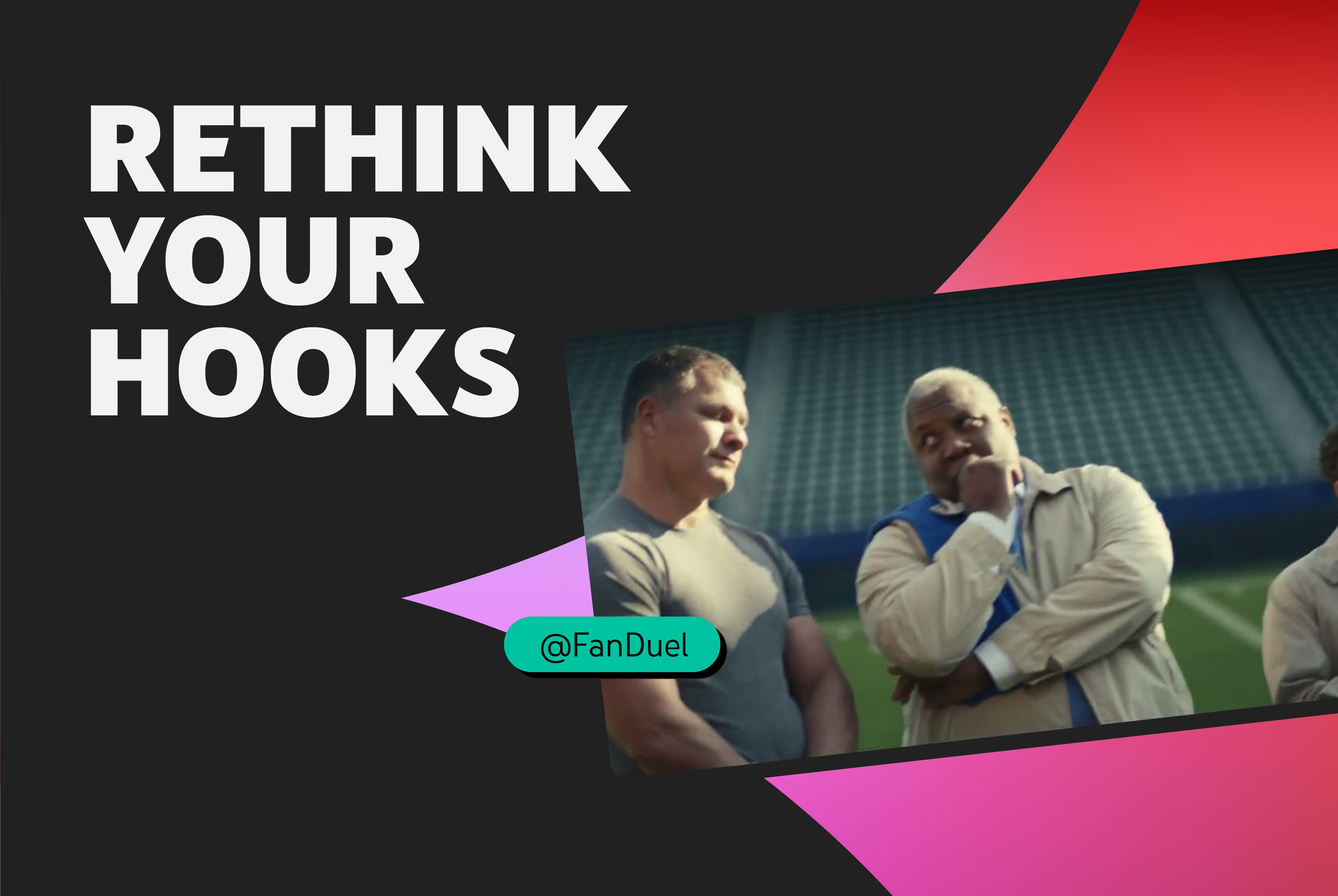 A still from a FanDuel ad featuring a scene with NFL players and coaches on the field, with the words “Rethink your hooks” overlaid.