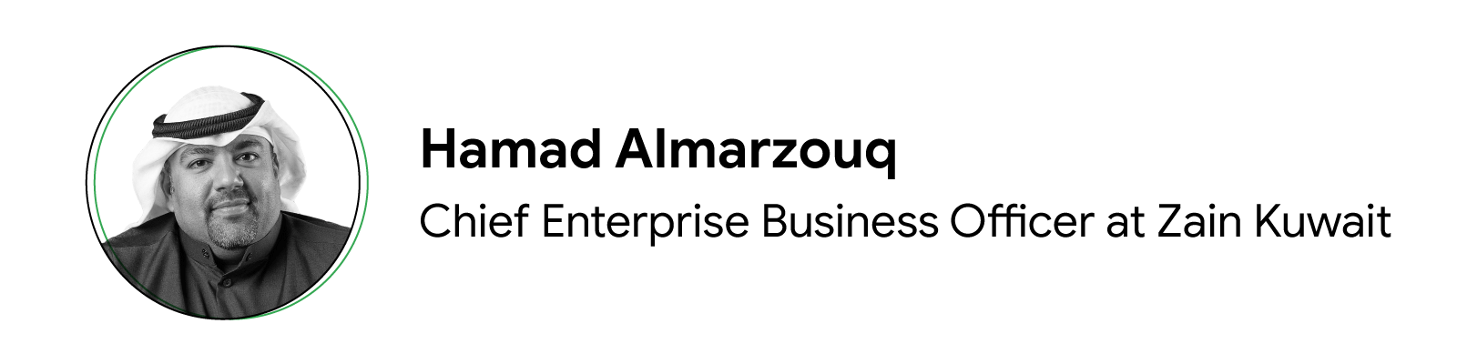 Hamad Almarzouq, Chief Enterprise Business Officer at Zain Kuwait