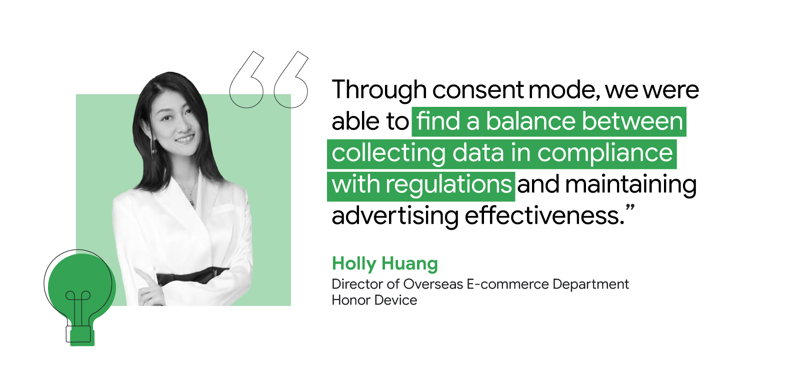 Holly Huang, Director of Overseas E-commerce Department at Honor Device, shared that “Through consent mode, we were able to find a balance between collecting data in compliance with regulations and maintaining advertising effectiveness.”