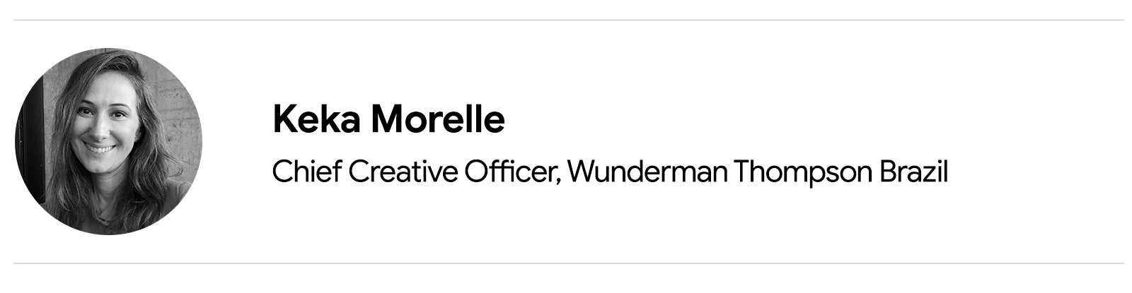 Ein Porträtfoto einer Frau, die in die Kamera lächelt. Keka Morelle, Chief Creative Officer, Wunderman Thompson Brazil