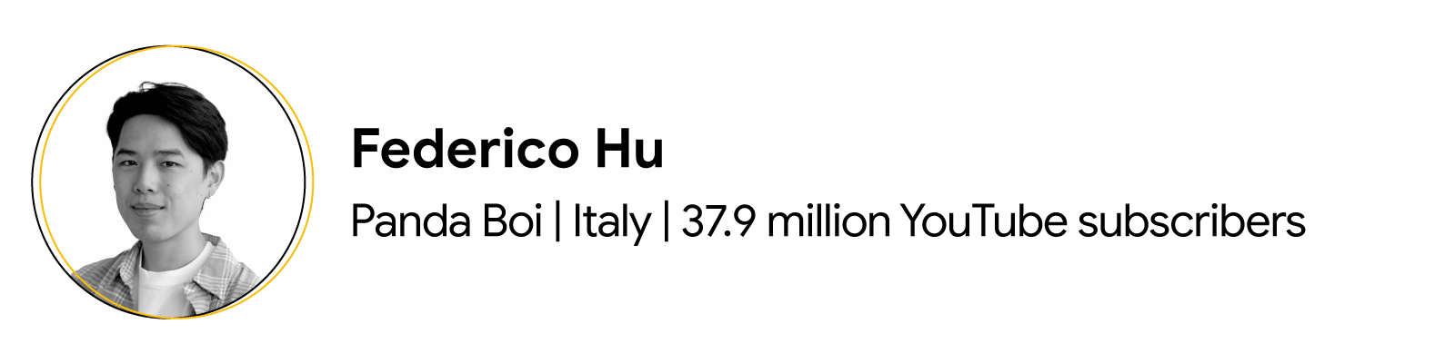 Federico Hu runs the Panda Boi YouTube channel in Italy. It has 37.9 million subscribers. He is wearing a white t-shirt and a light coloured shirt on top.