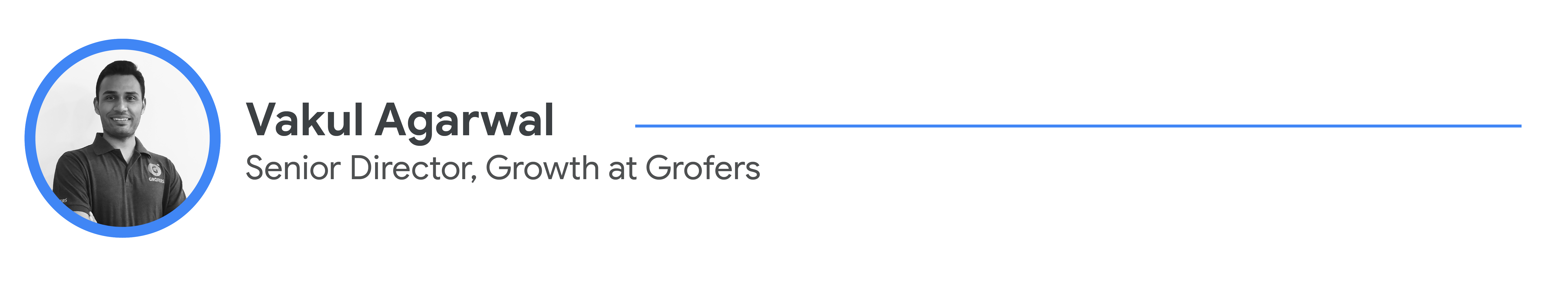 Vakal Agarawl, Senior Director, Growth at Grofers