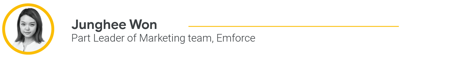 Junghee Won, Part Leader of Marketing team, Emforce