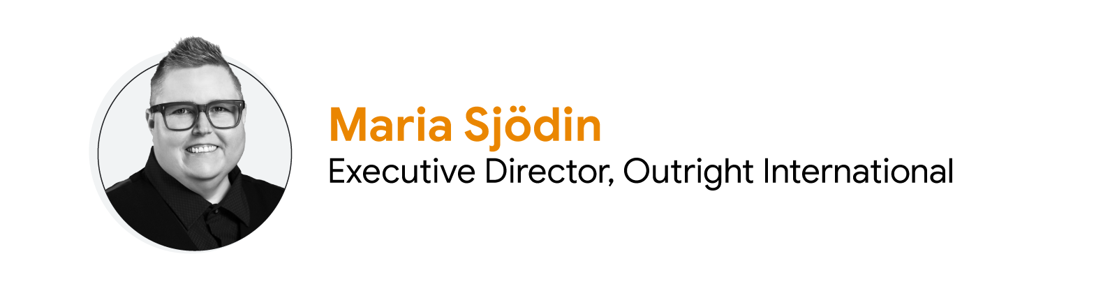 Name card reads: Maria Sjödin, Executive Director, Outright International. On the left, their headshot in black and white.