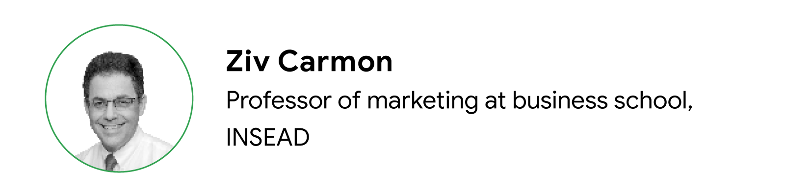 Ziv Carmon, Professor of marketing at business school, INSEAD