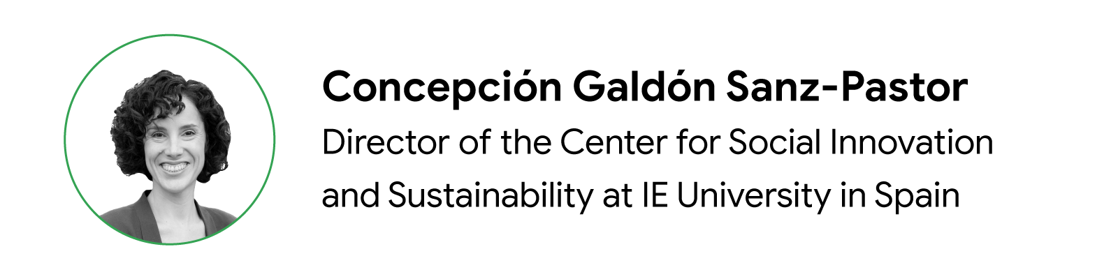 Concepción Galdón Sanz-Pastor, Director of the Center for Social Innovation and Sustainability at IE University in Spain