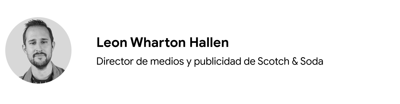 Foto del rostro de Leon Wharton Hallen, director de medios y publicidad de Scotch & Soda. Hallen es de piel clara y tiene cabello castaño corto y de punta. Lleva una chaqueta con solapa y una camiseta negra de cuello redondo.