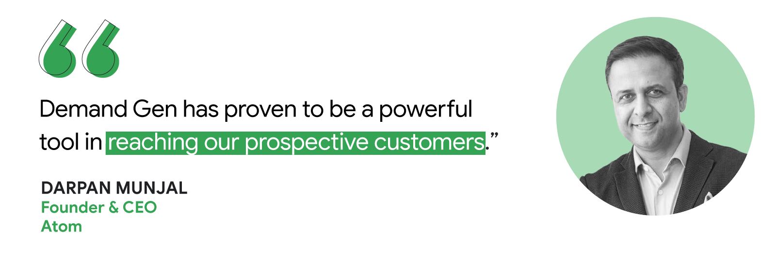 Darpan Munjal, Founder & CEO at Atom, said, “Demand Gen has proven to be a powerful tool in reaching our prospective customers,” highlighting how AI-powered ad solutions offer global export opportunities for businesses in India.