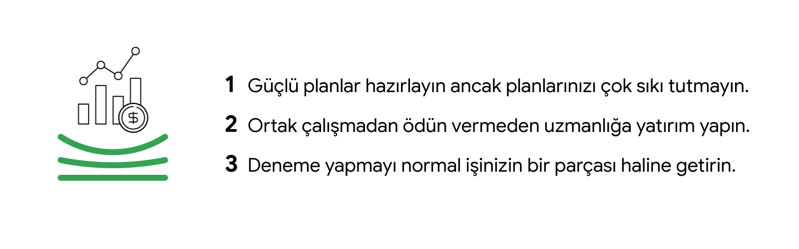 Pazarlamacıların daha fazla çevikliğe ve başarıya ulaşmalarını sağlayabilecek 3 temel alan: 1. Güçlü planlar hazırlayın ancak planlarınızı çok sıkı tutmayın. 2. Ortak çalışmadan ödün vermeden uzmanlığa yatırım yapın. 3. Deneme yapmayı normal işinizin bir