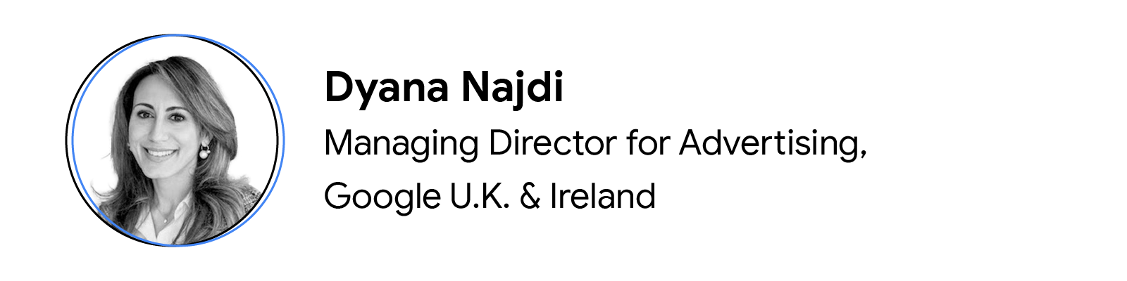 Headshot of contributor Dyana Najdi, Managing Director for Advertising, Google U.K. & Ireland.