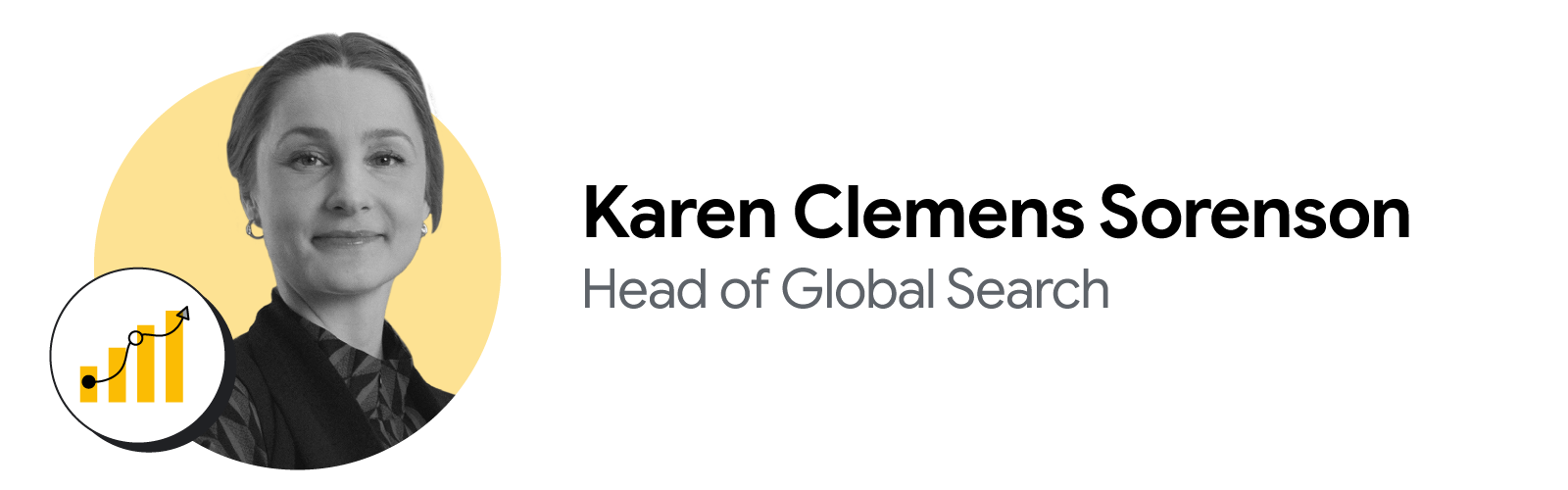 An icon of a bar-graph showing upward growth accompanies a black-and-white photo of Karen Clemens Sorenson, head of global search, Pandora