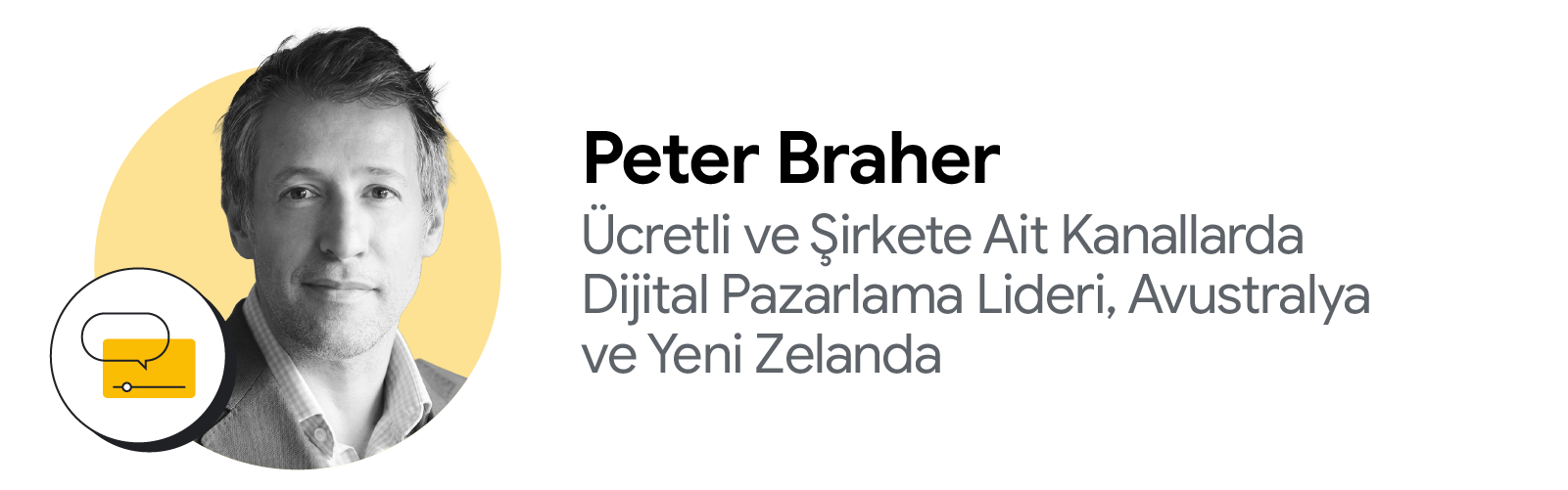 Pandora'da Avustralya ve Yeni Zelanda için ücretli ve şirkete ait kanallarda dijital pazarlama lideri olarak görev yapan Peter Braher'ın siyah beyaz fotoğrafıyla birlikte yorum eklenmiş bir online video simgesi gösteriliyor.
