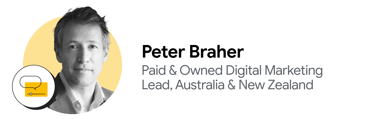 Icons of an online video with a comment accompany a black-and-white photo of Peter Braher, paid & owned digital marketing lead, Australia & New Zealand, Pandora