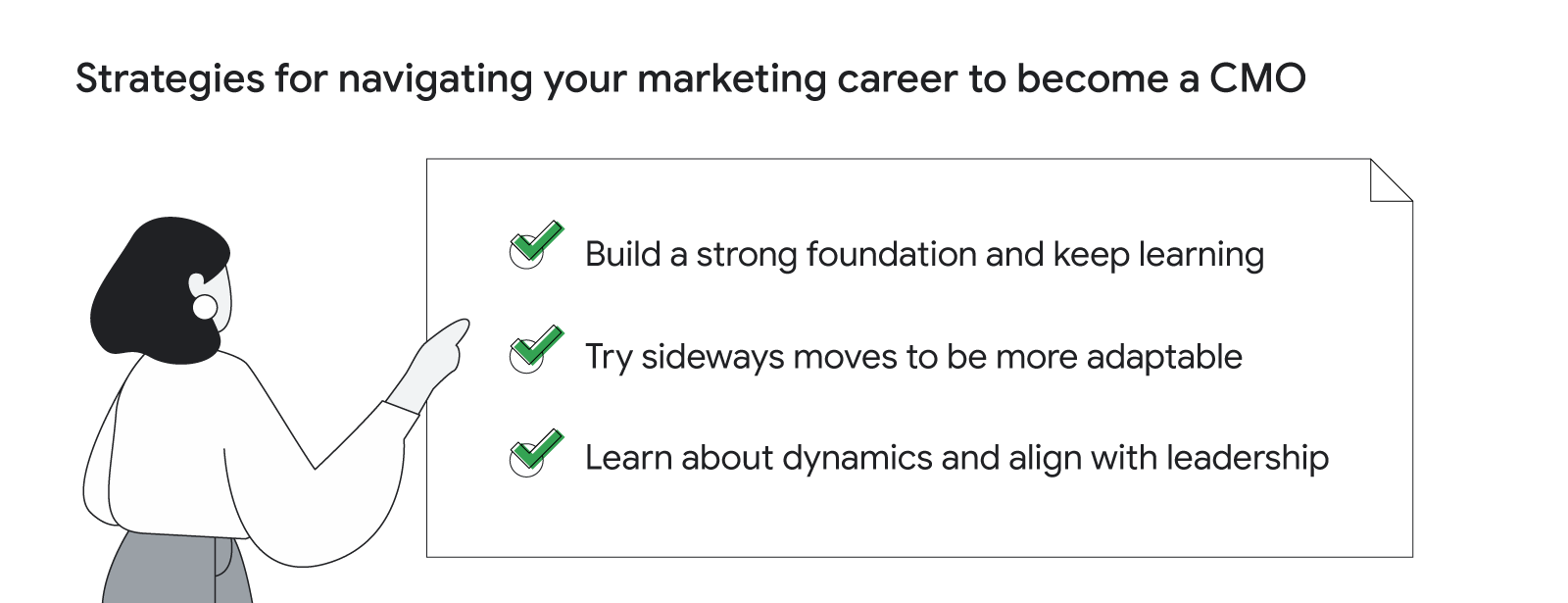 A woman points at a checklist that reads “Strategies for navigating your marketing career to become CMO: Build a strong foundation and keep learning; try sideways moves to be more adaptable; learn about dynamics and align with leadership.”