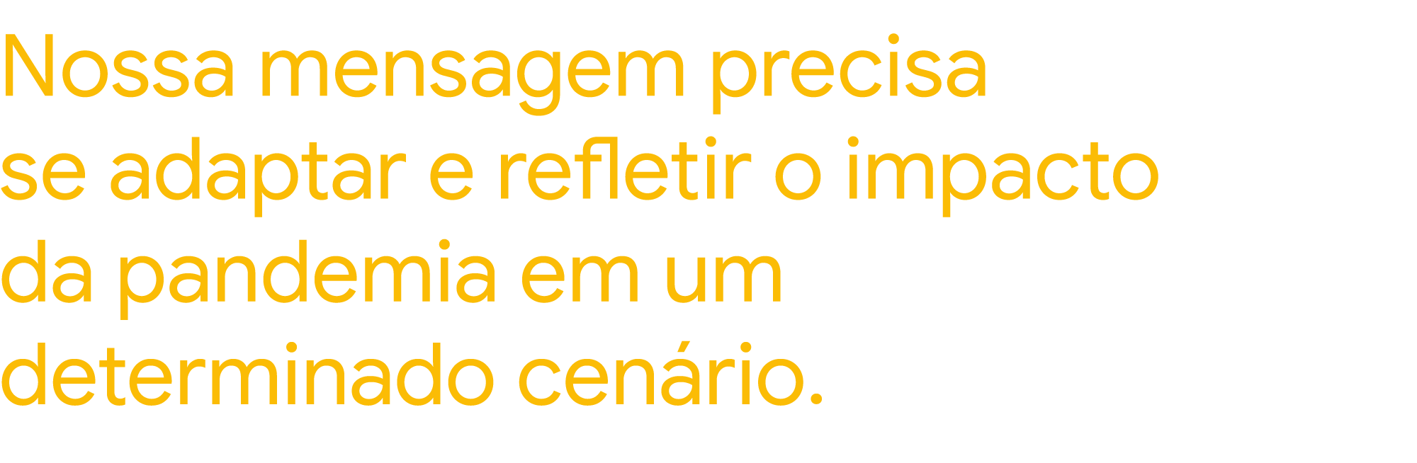 Por dentro do marketing do Google: como a pandemia mudou a noção de crescimento